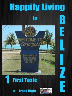 cover image of Happily Living in Belize 1 First Taste
